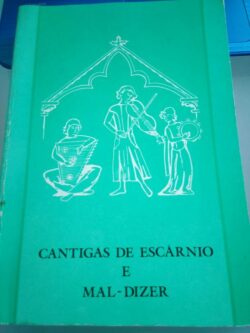 Cantigas de Escárnio e Maldizer -