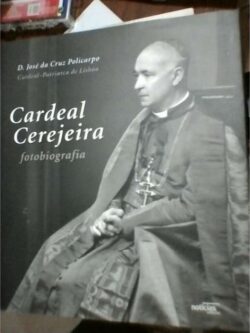 Cardeal Cerejeira - Fotobiografia -