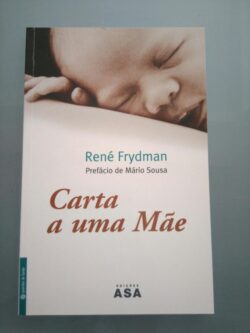 Carta a Uma Mãe -  René Frydman 