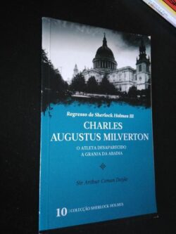 Charles Augustus Milverton (O atleta desaparecido/A granja da abadia) - Arthur Conan Doyle