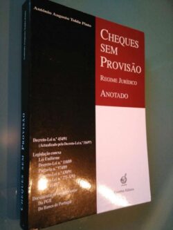 Cheques sem provisão (Regime Jurídico Anotado) - António Augusto Tolda Pinto