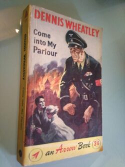 Come into my parlour - Dennis Wheatley