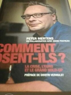 Comment osent-ils? La crise