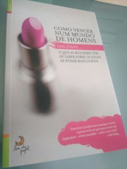 Como Vencer Num Mundo de Homens - Gail Evans 