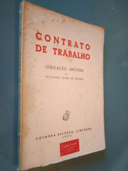 Contrato de Trabalho (Legislação Anotada) - Feliciano Tomás de Resende