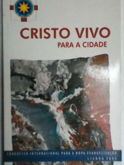 Cristo vivo para a cidade - Congregação Internacional para a nova evangelização -
