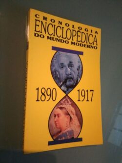 Cronologia Enciclopédica do Mundo Moderno (1890-1917) -