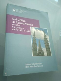 Del gótico al renacimiento - Alberto C. Ibánez Pérez / René J.P. Hernanz