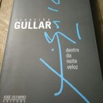 Dentro da noite veloz - Ferreira Gullar