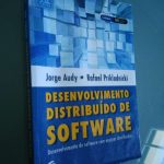 Desenvolvimento distribuído de software - Rafael Prikladnicki / Jorge Audy 