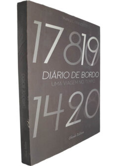 Diário de bordo (Uma viagem no tempo) - Manuel Francisco