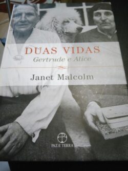 Duas Vidas Gertrude e Alice - Janet Malcolm