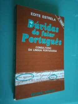 Dúvidas do falar português (2.ª edição) - Edite Estrela