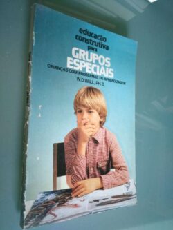 Educação construtiva para grupos especiais - W. D. Wall