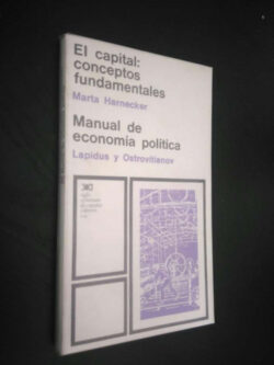 El Capital + Manual de Economía Política - Marta Harnecker / Lapidus