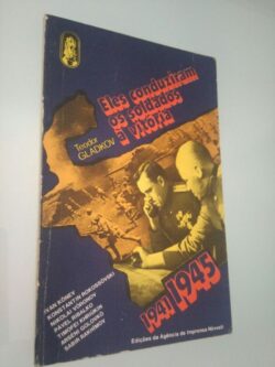 Eles conduziram os soldados à vitória - Teodor Gladkov