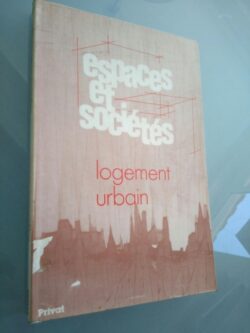 Espaces et sociétés: Logement Urbain -