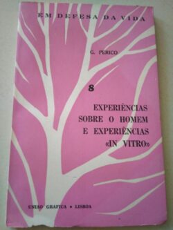 Experiências sobre o homem e experiências in vitro - G. Perico
