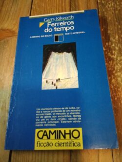 Ferreiros do Tempo - Garry Kilworth