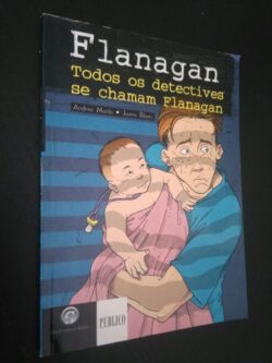 Flanagan - Todos os detectives se chamam Flanagan - Andreu Martin / Jaume Ribera
