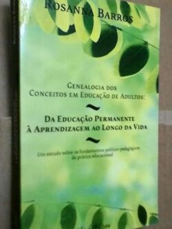 Genealogia dos conceitos em educação de adultos - Rosanna Barros