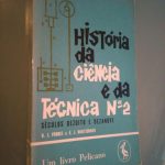História da ciência e da técnica n.° 2 (Séculos dezoito e dezanove) - R. J. Forbes / E. J. Dijksterhuis