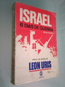 Israel - 6 dias de guerra - William Stevenson