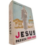 Jesus passou por aqui - Guedes de Amorim
