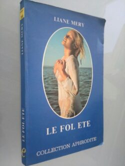 Le fol été - Liane Méry