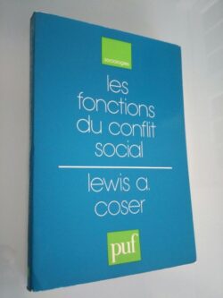 Les fonctions du conflit social - Lewis A. Coser