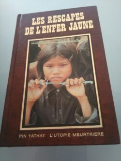 Les rescapes de l'enfer jaune (L'Utopie Meurtriere) - 2 vols. - Pin Yathay