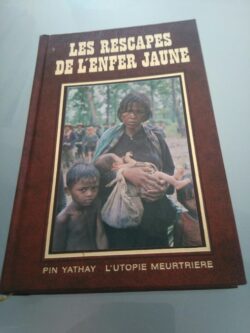 Les rescapes de l'enfer jaune (L'Utopie Meurtriere) - 2 vols. - Pin Yathay