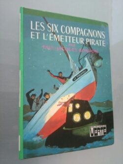 Les six compagnons et l'émetteur pirate - Paul-Jacques Bonzon