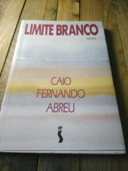 Limite Branco - Caio Fernando Abreu