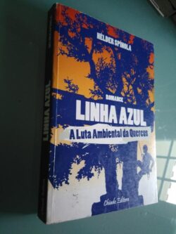 Linha Azul - A luta ambiental da Quercus - Hélder Spínola