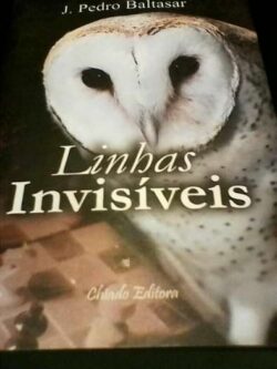 Linhas invisíveis - J. Pedro Baltasar
