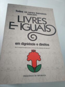 Livres e iguais - Presidência da República -