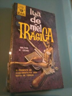 Lua de mel trágica - Milton K. Ozaki