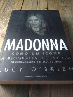 Madonna - como um ícone (a biografia definitiva) - Lucy O'Brien
