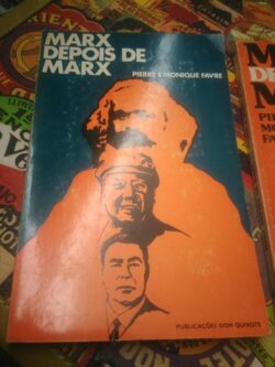 Marx depois de Marx - Pierre Favre / Monique Favre
