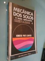 Mecânica dos solos e suas aplicações (volume 4) - Homero Pinto Caputo