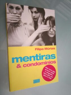 Mentiras & condomínios - Filipa Múrias