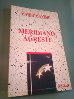 Meridiano agreste - Mário Máximo