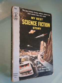 My best science fiction story - Leo Margulies / Oscar G. Friend