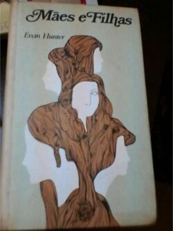 Mães e Filhas (Círculo de Leitores) - Evan Hunter