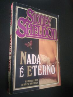 Nada é eterno - Sidney Sheldon