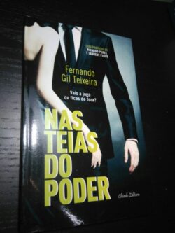 Nas teias do poder - Fernando Gil Teixeira