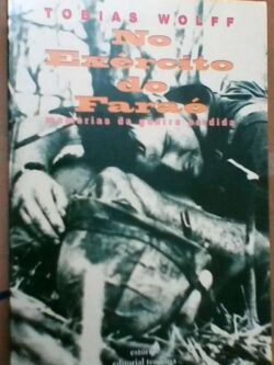 No exército do faraó - Tobias Wolff