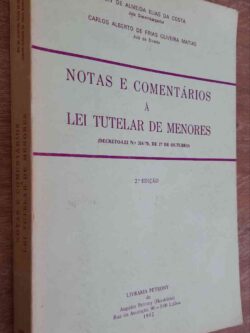 Notas e comentários à Lei Tutelar de Menores - Ary de Almeida Elias da Costa / Carlos Alberto de Frias Oliveira Matias