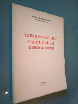 Noções de Direito de Família e Questões Práticas de Direitos das Sucessões - Manuel Martins Barroso